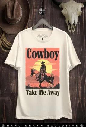 Cowboy Take Me Away Tee