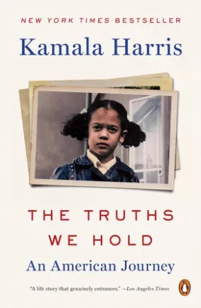 The Truths We Hold: An American Journey by Kamala Harris (Paperback)